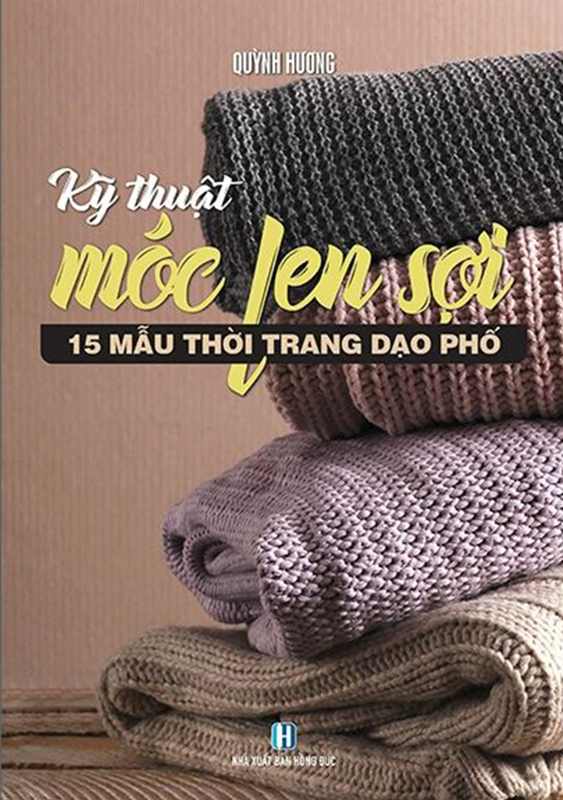 Sách - Kỹ Thuật Móc Len Sợi Cơ Bản - Móc Len Sợi 15 Mẫu - Móc Len Sợi Tấm Lót - Móc Len Sợi Hè Thu - Móc Len Sợi Xuân Hè