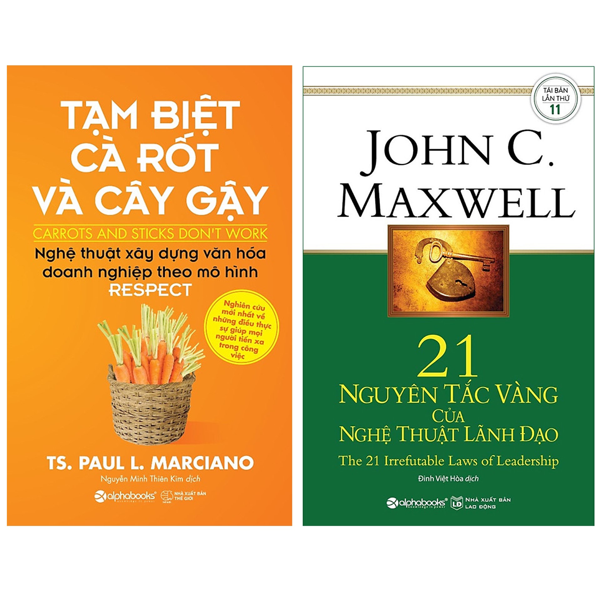 Combo Sách Quản Trị Hay : Tạm Biệt Cà Rốt Và Cây Gậy + 21 Nguyên Tắc Vàng Của Nghệ Thuật Lãnh Đạo