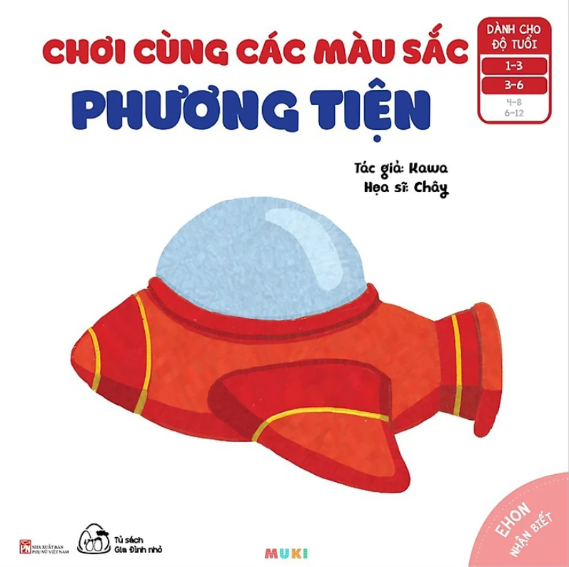 Ehon Nhận Biết - Chơi Cùng Các Màu Sắc - Phương Tiện (Từ 1 - 6 Tuổi) (Tái Bản)