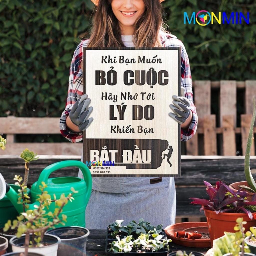 Tranh gỗ slogan tạo động lực Monmin M003 - Khi bạn muốn bỏ cuộc hãy nghĩ tới lí do bạn bắt đầu