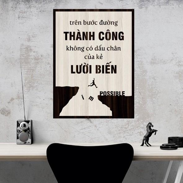 Tranh gỗ DECOR - SLOGAN tạo động lực, Truyền cảm hứng - Trên bước đường thành công không có đâu chân kẻ lười biếng