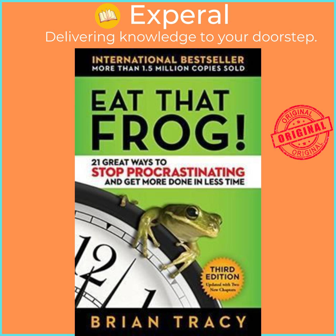 Sách - Eat That Frog! 21 Great Ways to Stop Procrastinating and Get More Done in Less T by Tracy