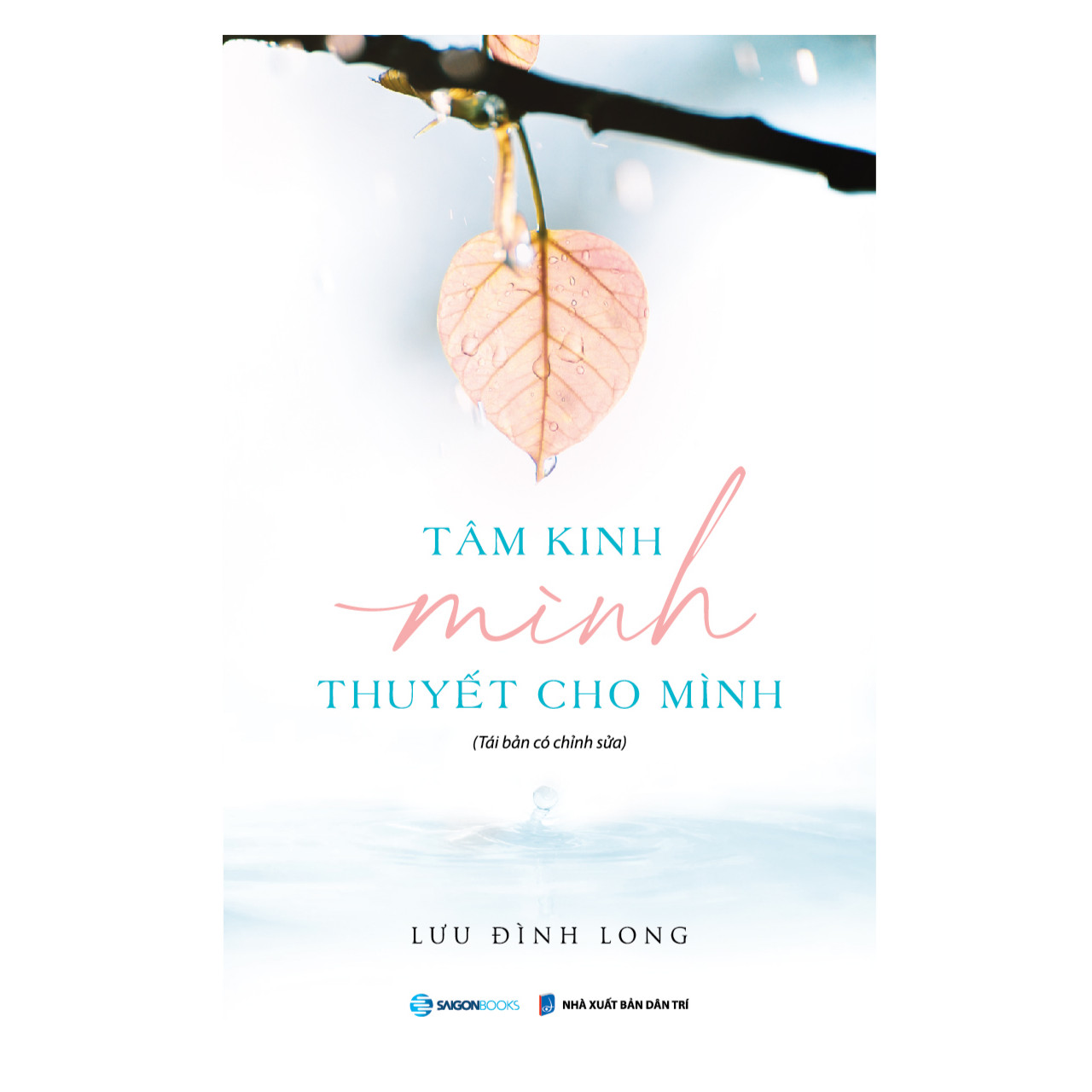 SÁCH - Lắng nghe hơi thở, Như mây thong dong, Như gió an lành, Tâm kinh mình thuyết cho mình - Lưu Đình Long