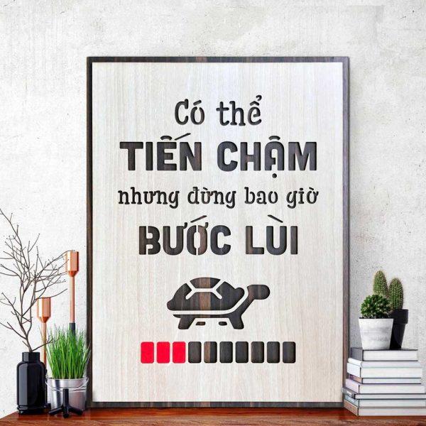 Tranh gỗ decor tạo động lực "Có thể tiến chậm nhưng đừng bao giờ bước lùi"