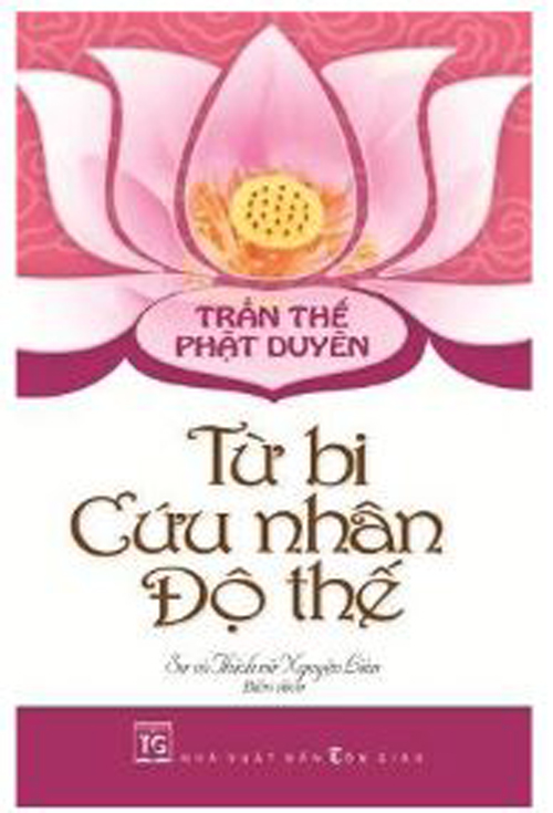 Trần thế Phật duyên - Từ bi cứu nhân độ thế