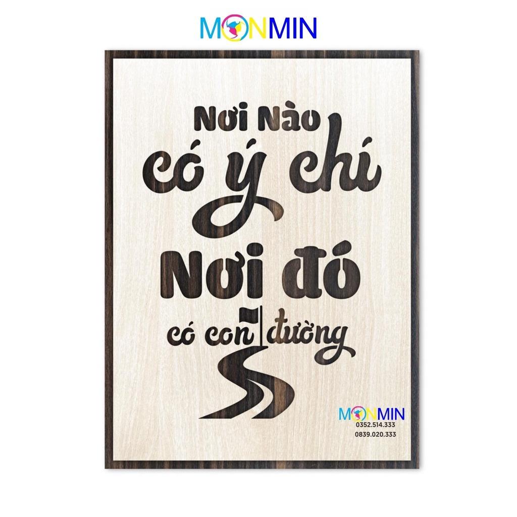 Tranh gỗ slogan tạo động lực Monmin M027 - Nơi nào có ý chí nơi đó có con đường