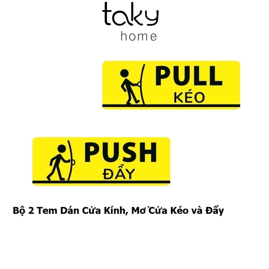 Bộ 2 Tem Dán Cửa Kính, Mở Cửa Kéo và Đẩy | Pull & Push - Tem Decal Nhựa Cảnh Báo Dán Cửa Ra Vào, Tiện TakyHome 5001