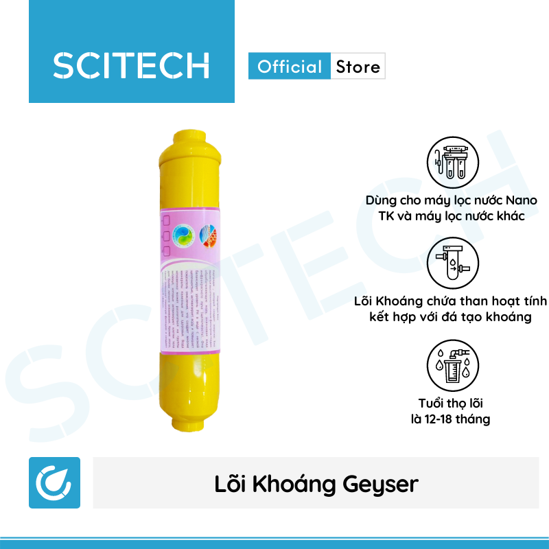 Bộ lõi số 4,5,6,7,8,9 máy lọc nước Nano Geyser TK by Scitech - Hàng chính hãng