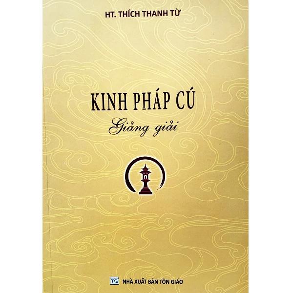 Sách - Kinh Pháp Cú Giảng Giải - HT. Thích Thanh Từ - Tổ In Ấn Kinh Phật