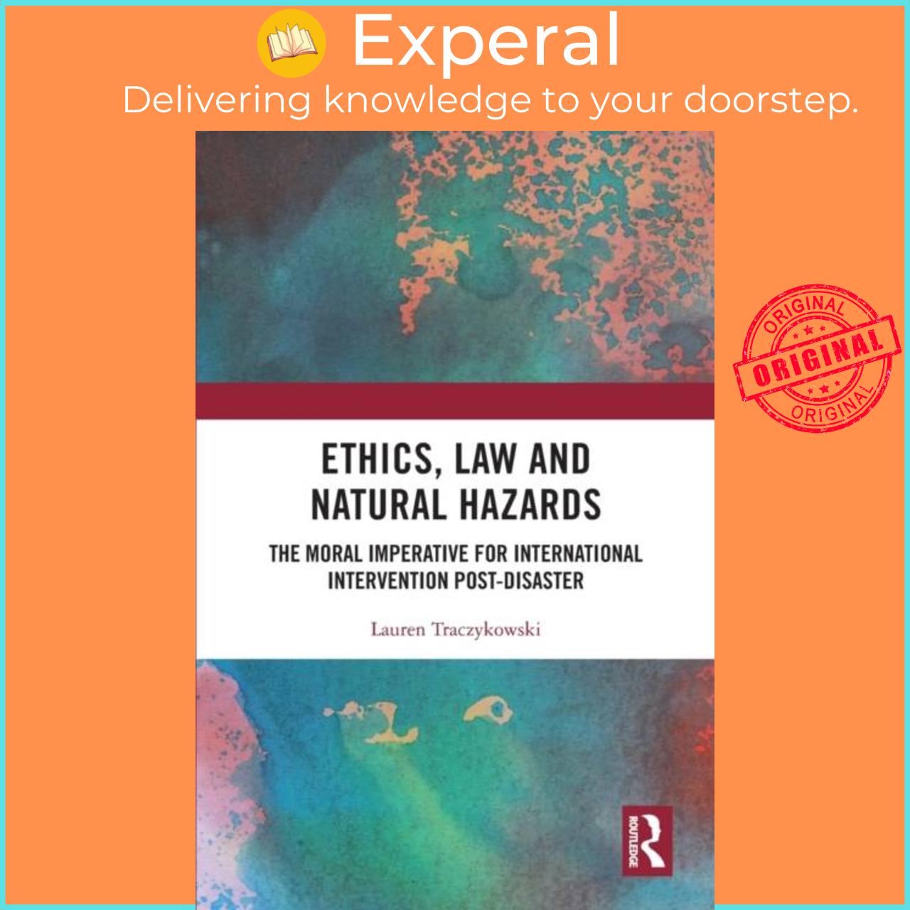 Hình ảnh Sách - Ethics, Law and Natural Hazards - The Moral Imperative for Interna by Lauren Traczykowski (UK edition, paperback)