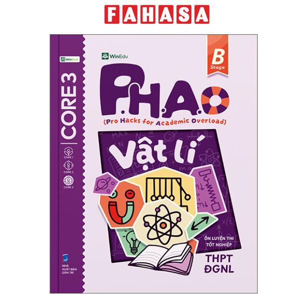 Sách - P.H.A.O - Pro Hacks For Academic Overload - Vật Lí - Ôn Luyện Thi Tốt Nghiệp THPT-ĐGNL