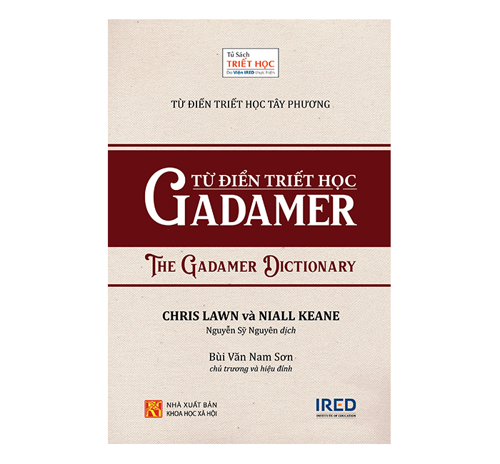 TỪ ĐIỂN TRIẾT HỌC GADAMER (The Gadamer Dictionary) - Chris Lawn, Niall Keane - Nguyễn Sỹ Nguyên dịch - (bìa mềm)