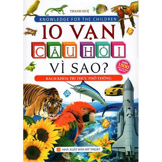 Sách - Bách Khoa Tri Thức Phổ Thông - 10 Vạn Câu Hỏi Vì Sao?  Tặng kèm Bookmark