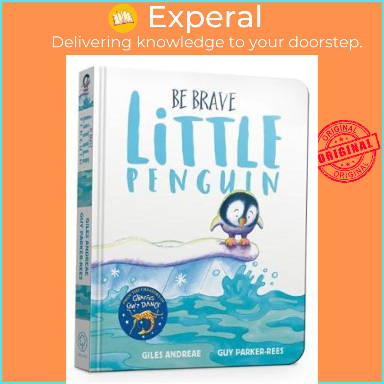 Sách - Be Brave Little Penguin Board Book by Giles Andreae (UK edition, paperback)