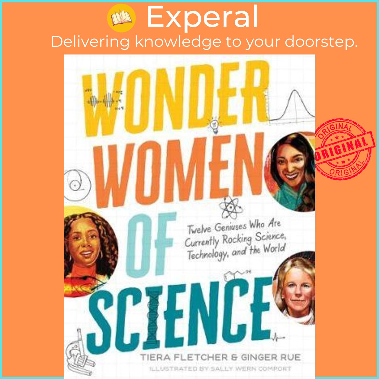 Sách - Wonder Women of Science: How 12 Geniuses by Tiera Fletcher Ginger Rue Sally Wern Comport (US edition, hardcover)