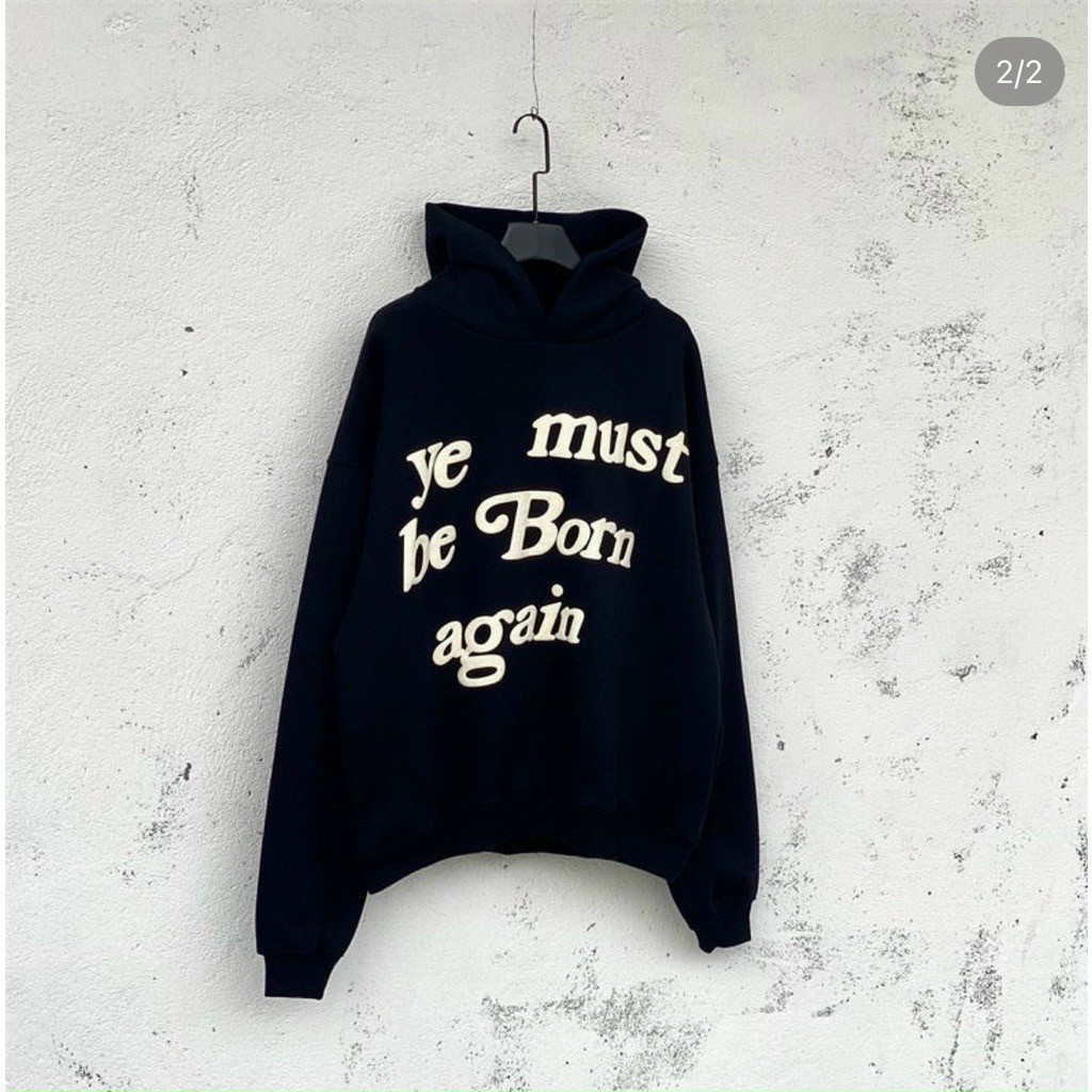 Áo Hoodie In Chữ YE MUST BE BORN AGAIN - AGOB - Khoác Nỉ Nam Nữ Có Nón Mũ Chống Nắng - Thu Đông