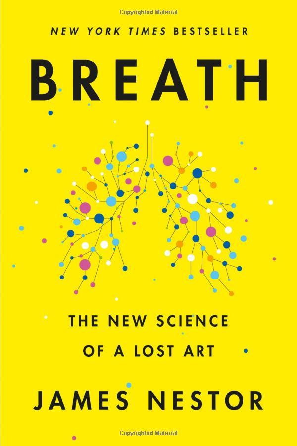 Breath: The New Science Of A Lost Art