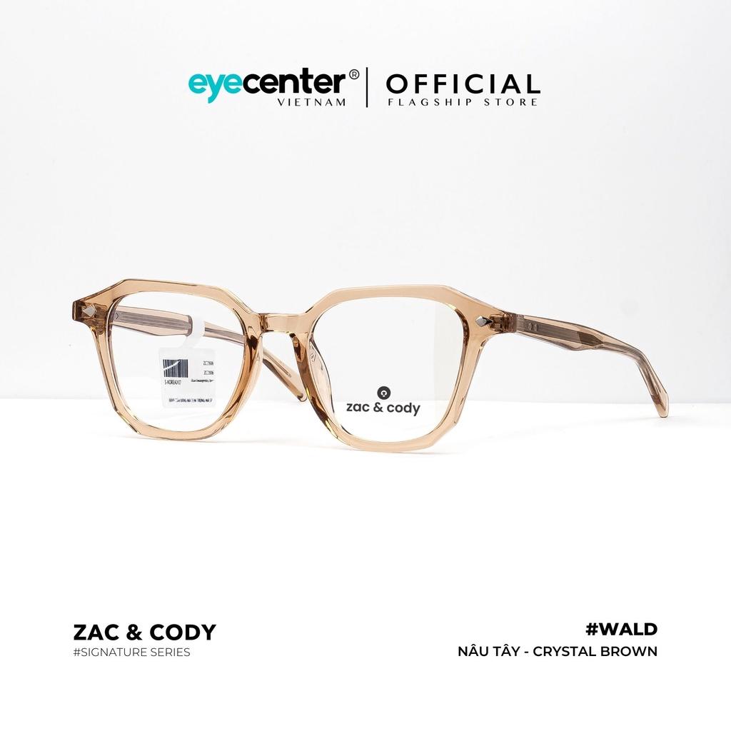 Gọng kính cận nam nữ chính hãng WALD by ZAC CODY nhập khẩu Eye Center Vietnam