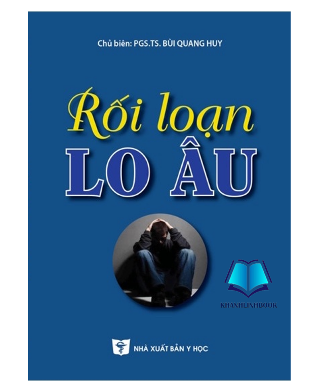 Sách - Rối loạn lo âu (Y)