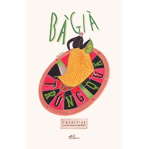 Bà Già Trúng Quả - Bản Quyền