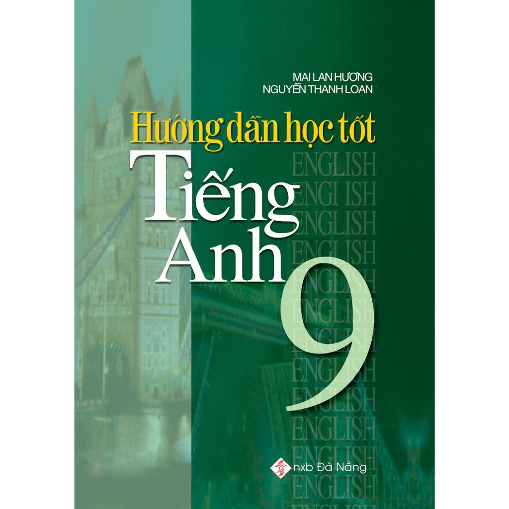 Sách Hướng Dẫn Học Tốt Tiếng Anh 9 Mai Lan Hương