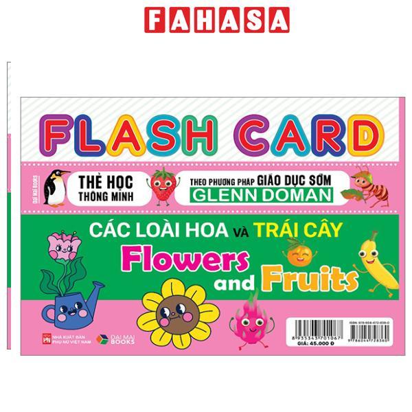 Sách - Flash Card - Thẻ Học Thông Minh Theo Phương Pháp Giáo Dục Sớm Glenn Doman - Các Loài Hoa Và Trái Cây - Flowers And Fruits