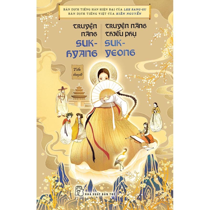 Sách - NXB Trẻ - Truyện nàng Suk-Hyang - Truyện nàng thiếu phụ Suk-Yeong