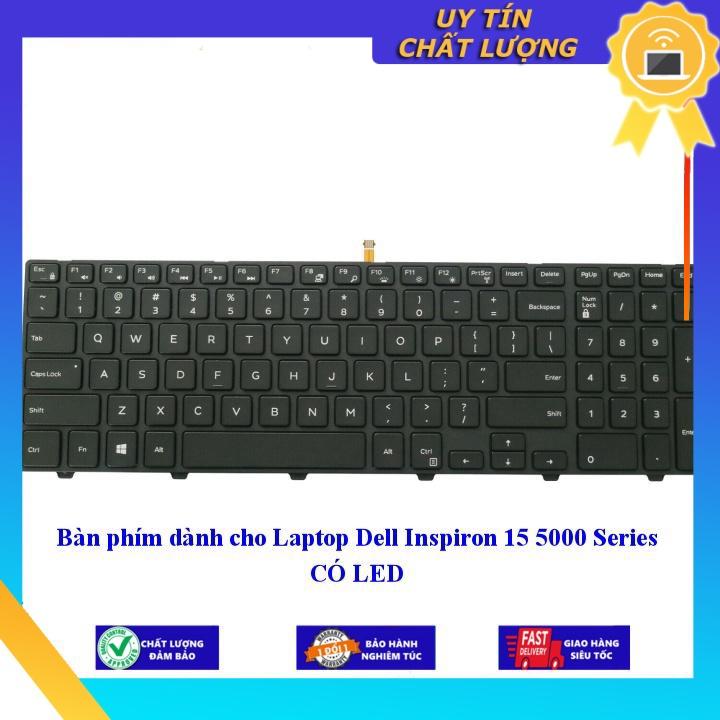 Bàn phím dùng cho Laptop Dell Inspiron 15 5000 Series CÓ LED - Hàng Nhập Khẩu New Seal