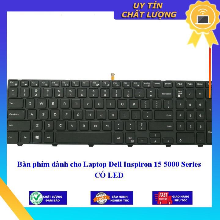 Bàn phím dùng cho Laptop Dell Inspiron 15 5000 Series CÓ LED  - Hàng Nhập Khẩu New Seal