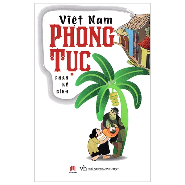 Việt Nam Phong Tục - Tác Giả Phan Kế Bính (HH)