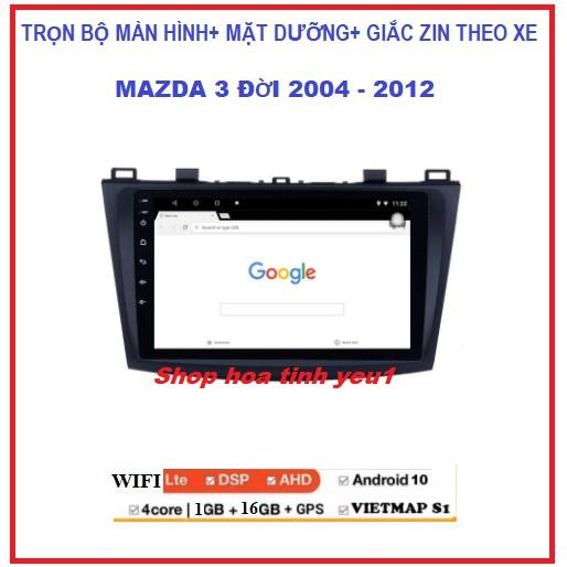Màn hình Android 9 inch xe MADZA3 các đời 2004 đến 2012 Tặng kèm mặt dưỡng + Tặng PM VIETMAP S1.