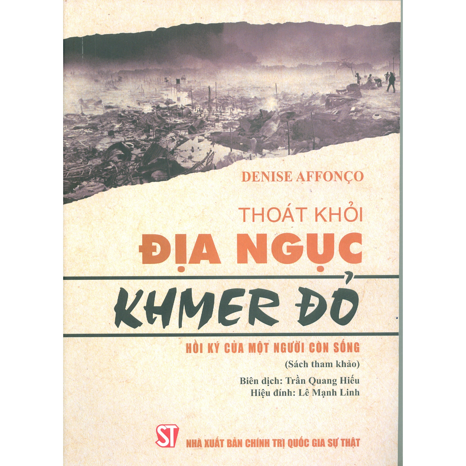 Thoát Khỏi Địa Ngục Khmer Đỏ - Hồi Ký Của Một Người Còn Sống