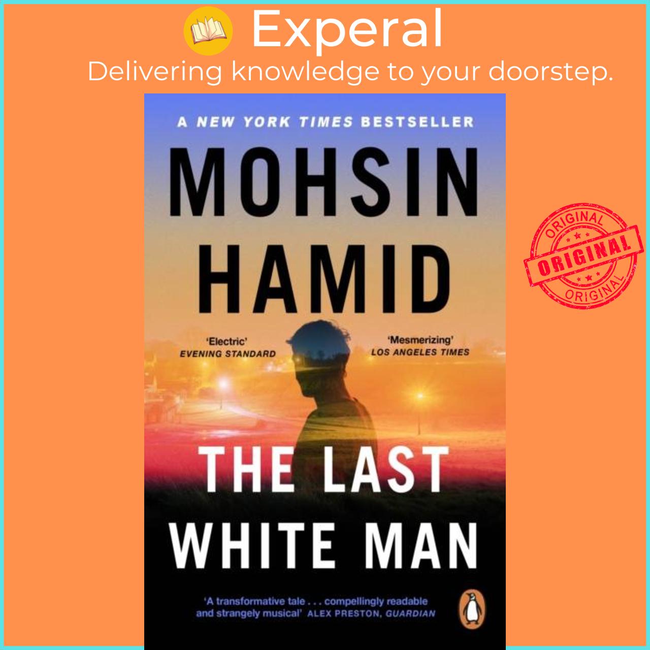 Sách - The Last White Man - The New York Times Bestseller 2022 by Mohsin Hamid (UK edition, paperback)