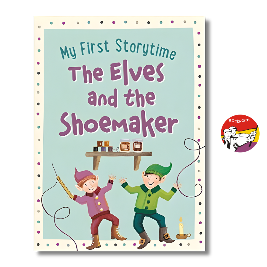 Sách - My First Storytime: The Elves and the Shoemaker | Childrens Book / Ngoại văn Bìa cứng