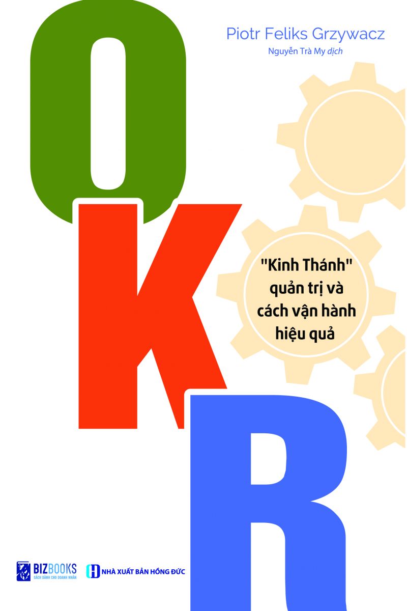 OKR: "Kinh Thánh" quản trị và cách vận hành hiệu quả_ Sách hay mỗi ngày