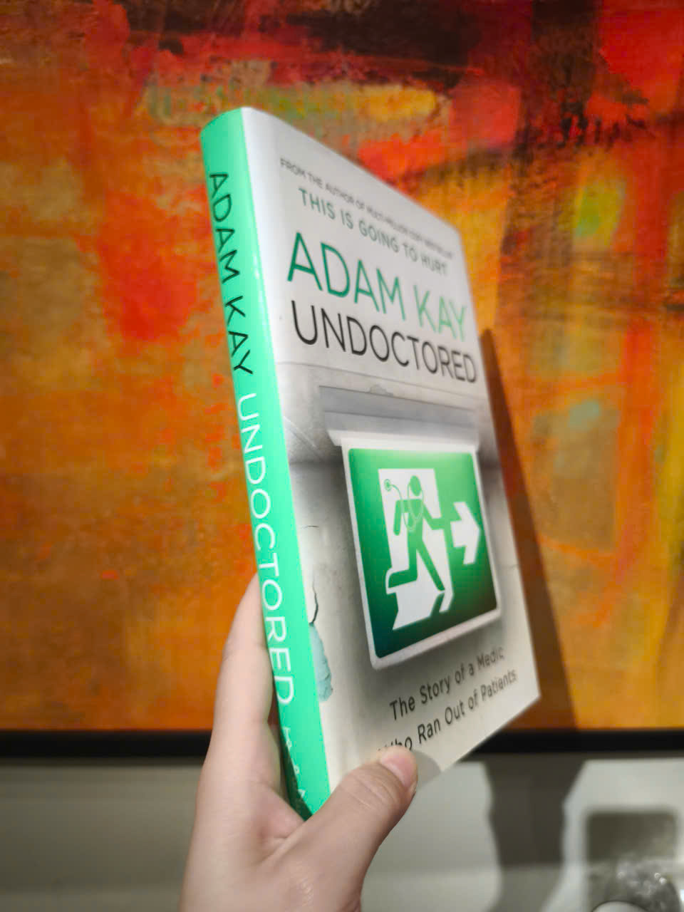 Sách - Undoctored: The Story of a Medic Who Ran Out of Patients by Adam Kay - Nonfiction / Memoirs