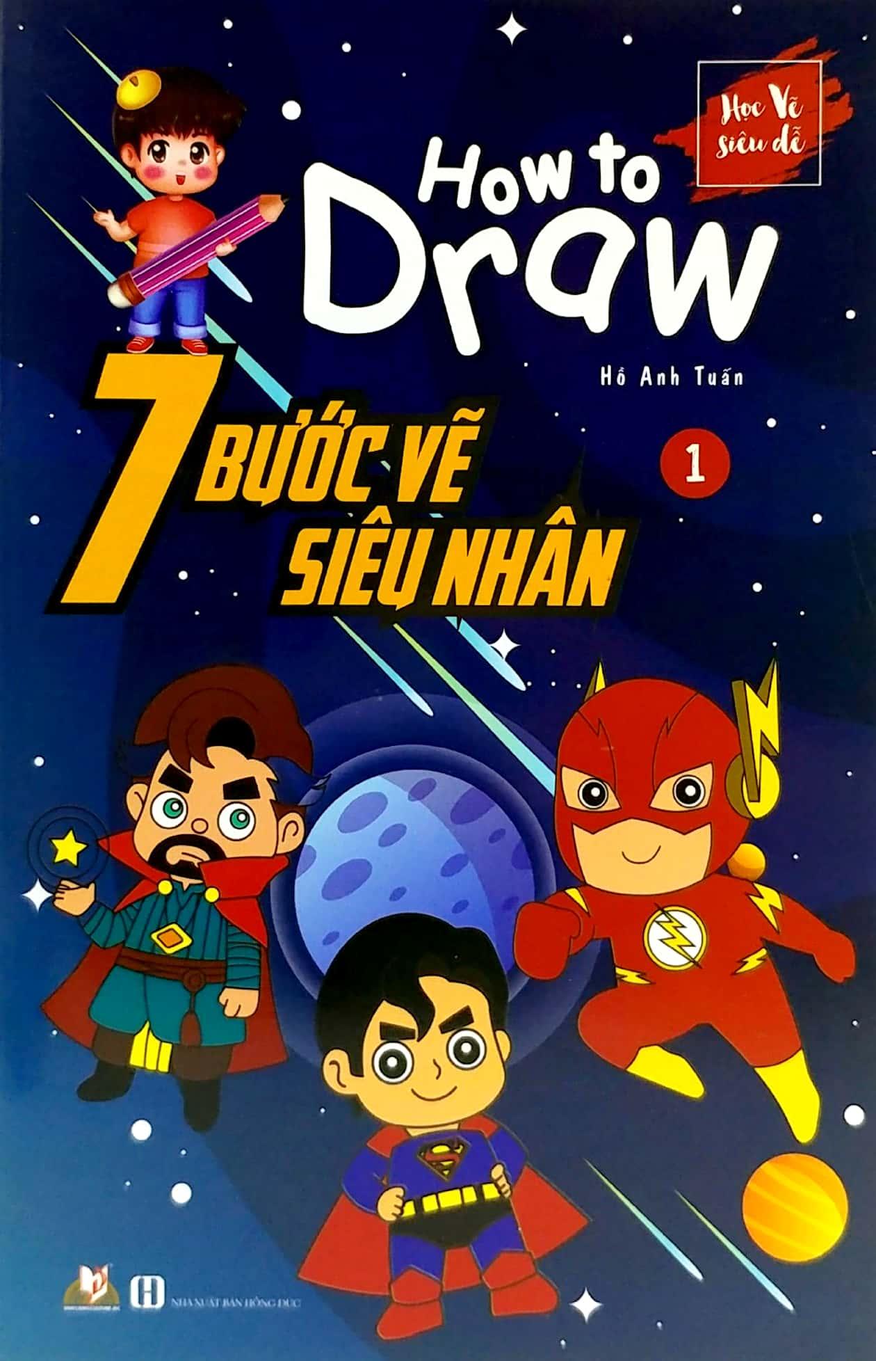 7 Bước Vẽ Siêu Nhân - Tập 1