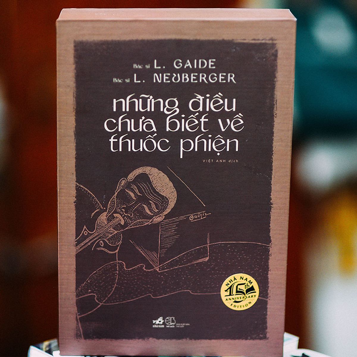 Những Điều Chưa Biết Về Thuốc Phiện - Bản Đặc Biệt - L. Gaide & L. Neuberger