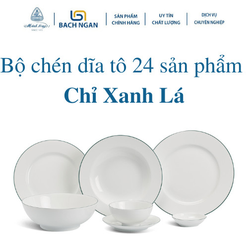 Bộ đồ ăn 6 người 24 sản phẩm Jasmine Chỉ Xanh Lá