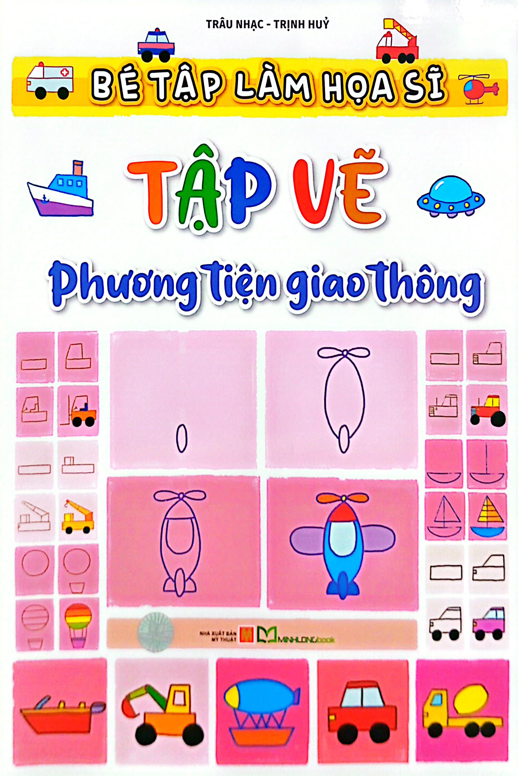 Sách - Bé Tập Làm Họa Sĩ - Tập Vẽ Phương Tiện Giao Thông