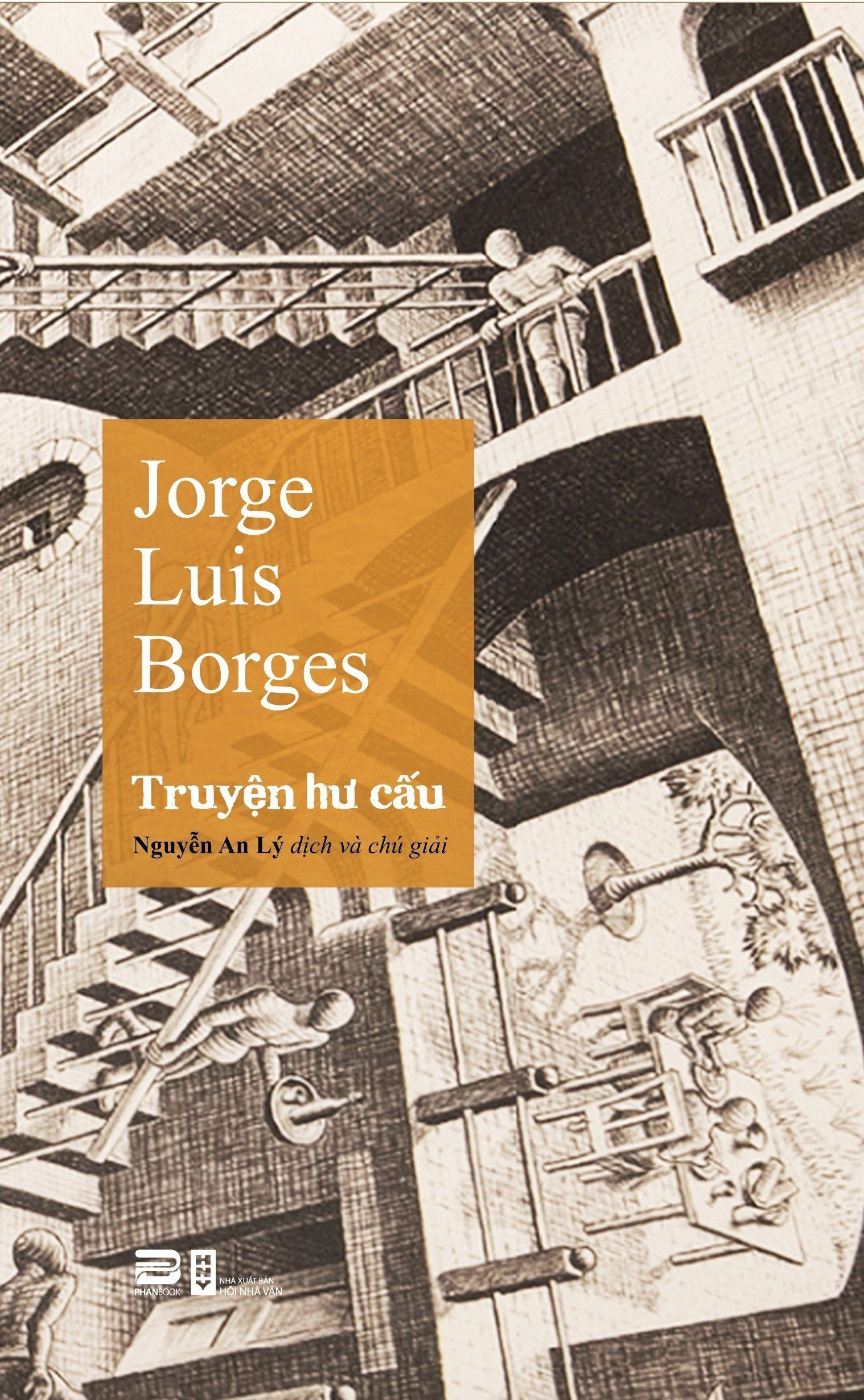 TRUYỆN HƯ CẤU – Jorge Luis Borges – Nguyễn An Lý dịch - Phanbook
