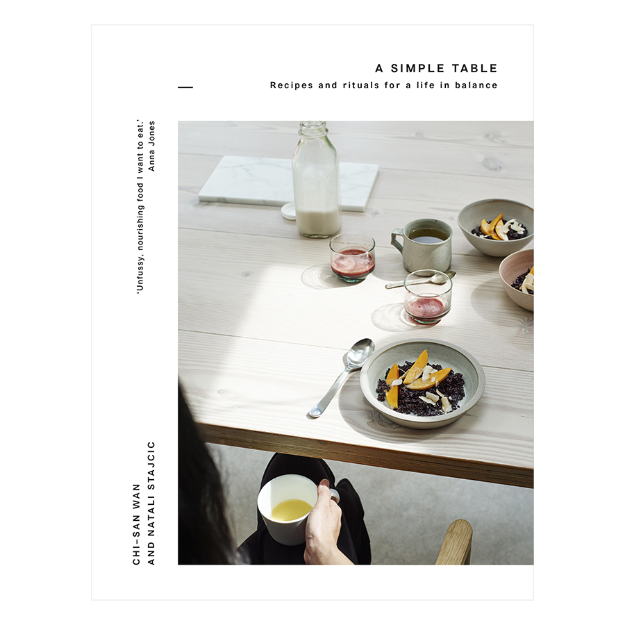 A Simple Table: Recipes &amp; rituals for a life in balance