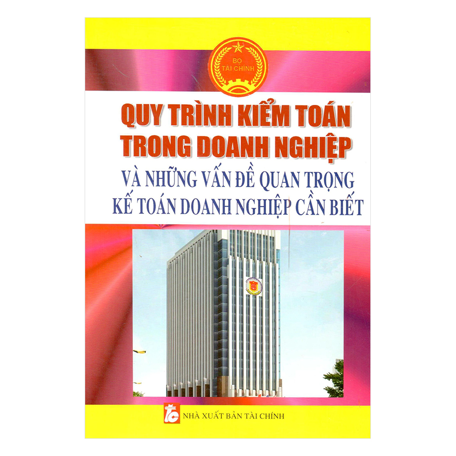 Quy Trình Kiểm Toán Trong Doanh Nghiệp Và Những Vấn Đề Quan Trọng Kế Toán Doanh Nghiệp Cần Biết