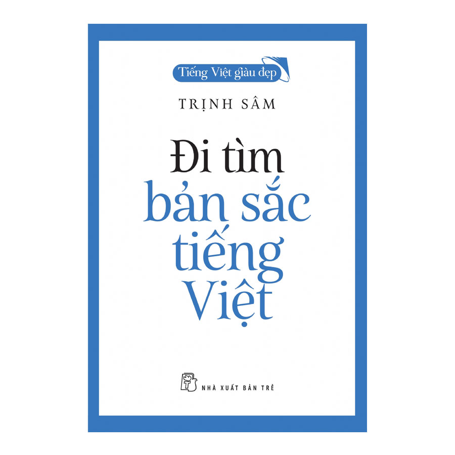 Đi Tìm Bản Sắc Tiếng Việt