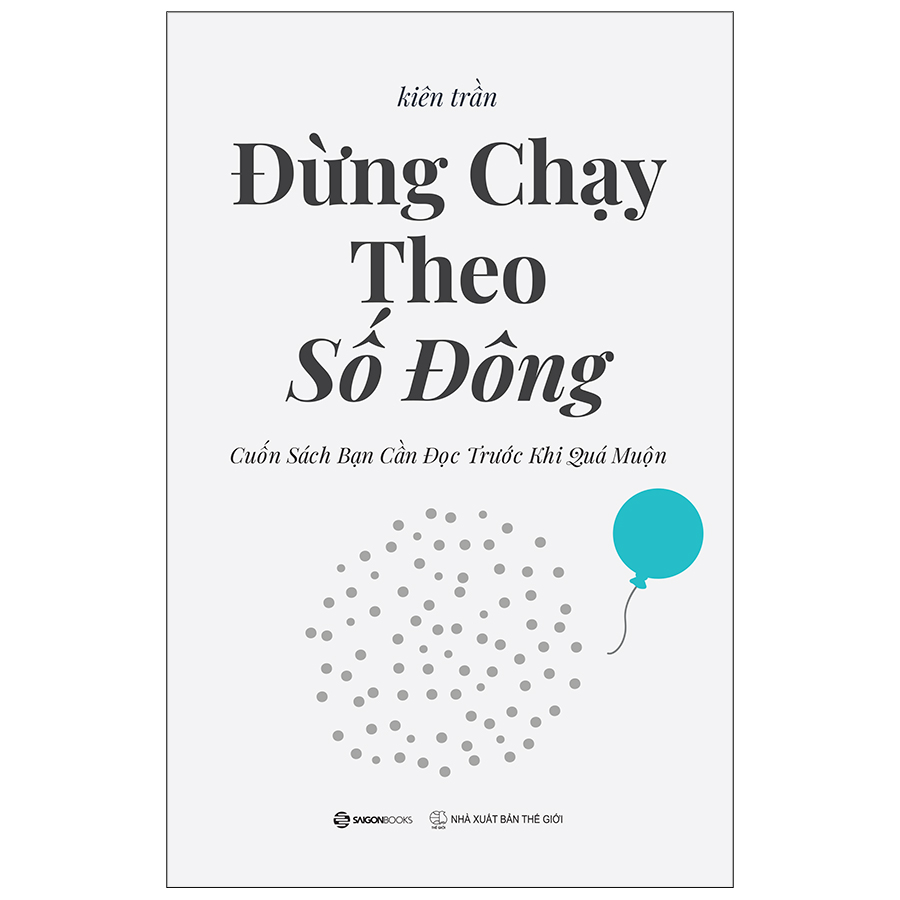 Đừng Chạy Theo Số Đông _Saigon Books