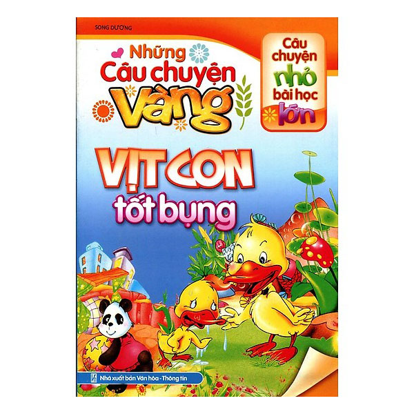 Những Câu Chuyện Vàng - Vịt Con Tốt Bụng ( Tái Bản )