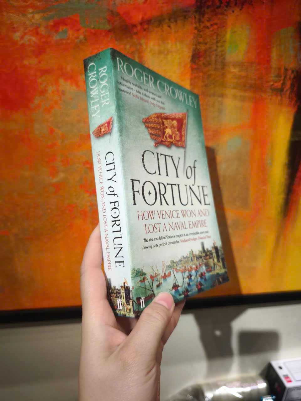 Sách - City of Fortune: How Venice Won and Lost a Naval Empire by Roger Crowley - History / Nonfiction