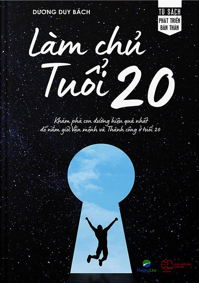 Làm Chủ Tuổi 20 (Tái bản năm 2022)