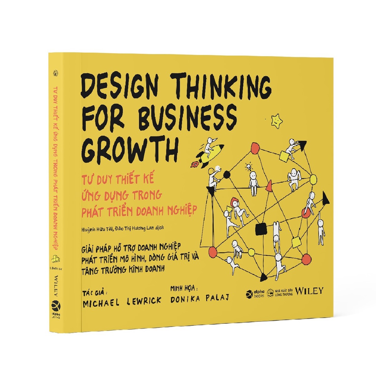 Sách - Design Thinking for Business Growth - Tư Duy Thiết Kế Ứng Dụng Trong Phát Triển Doanh Nghiệp