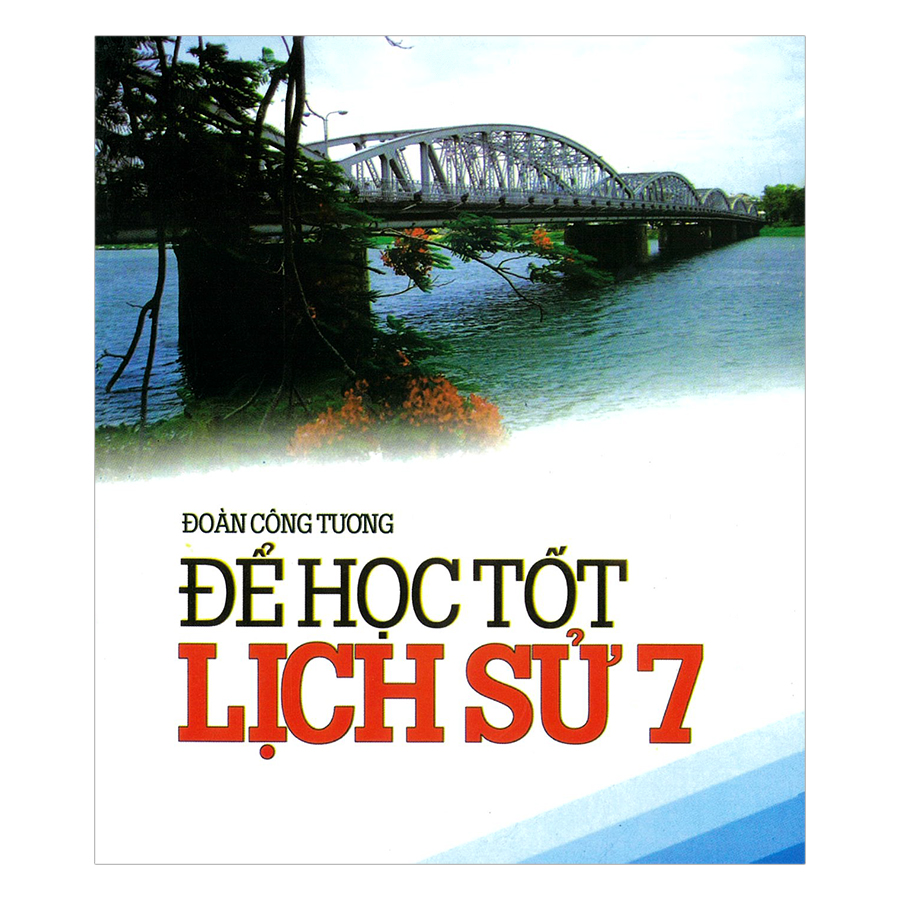 Để Học Tốt Lịch Sử Lớp 7